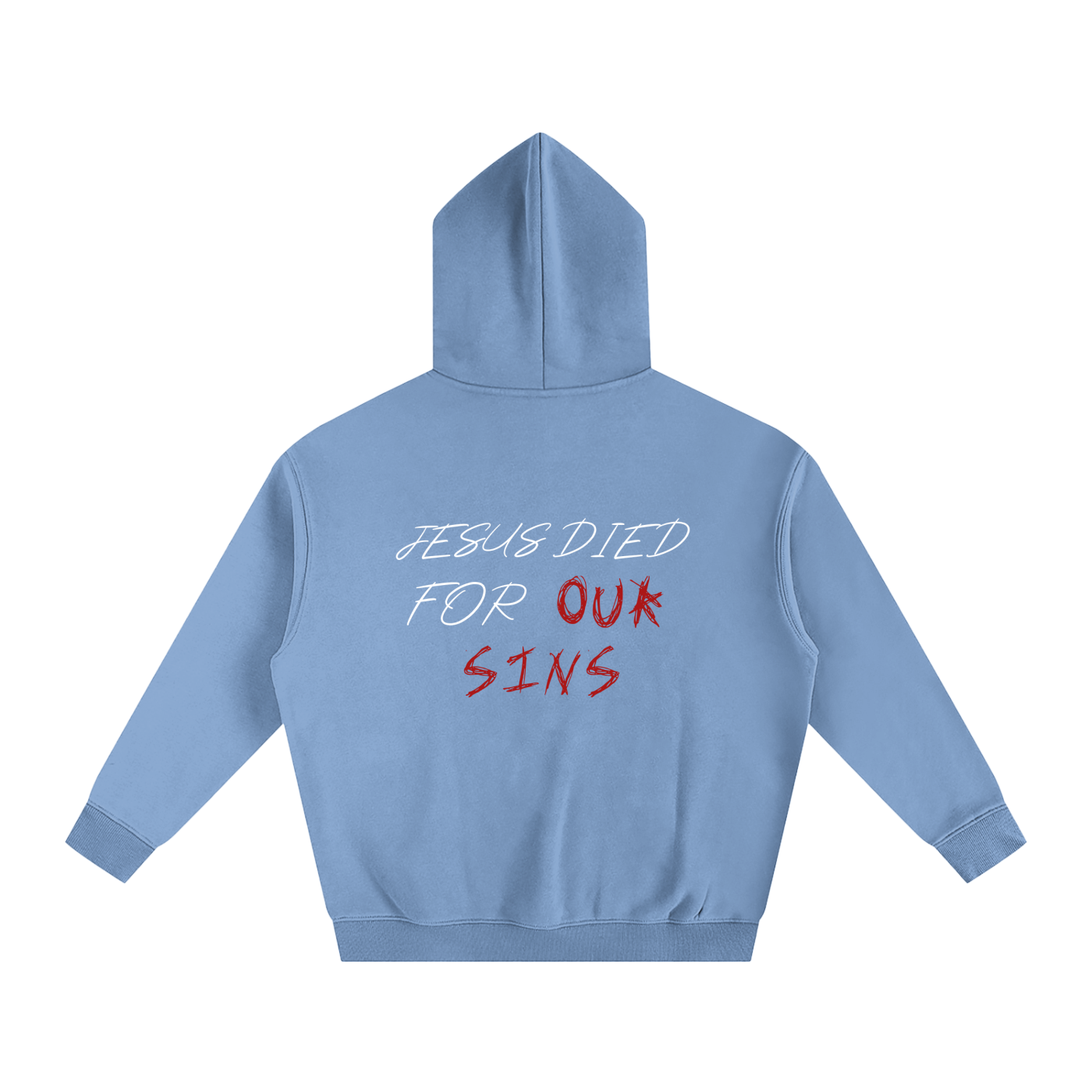 Jesus Died For Our Sins Hoodie