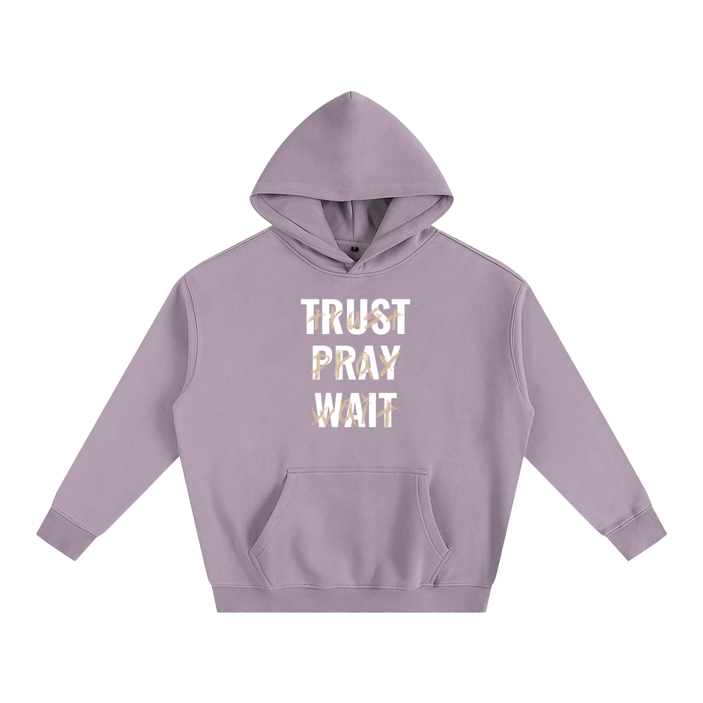 Trust,Pray,Wait Hoodie