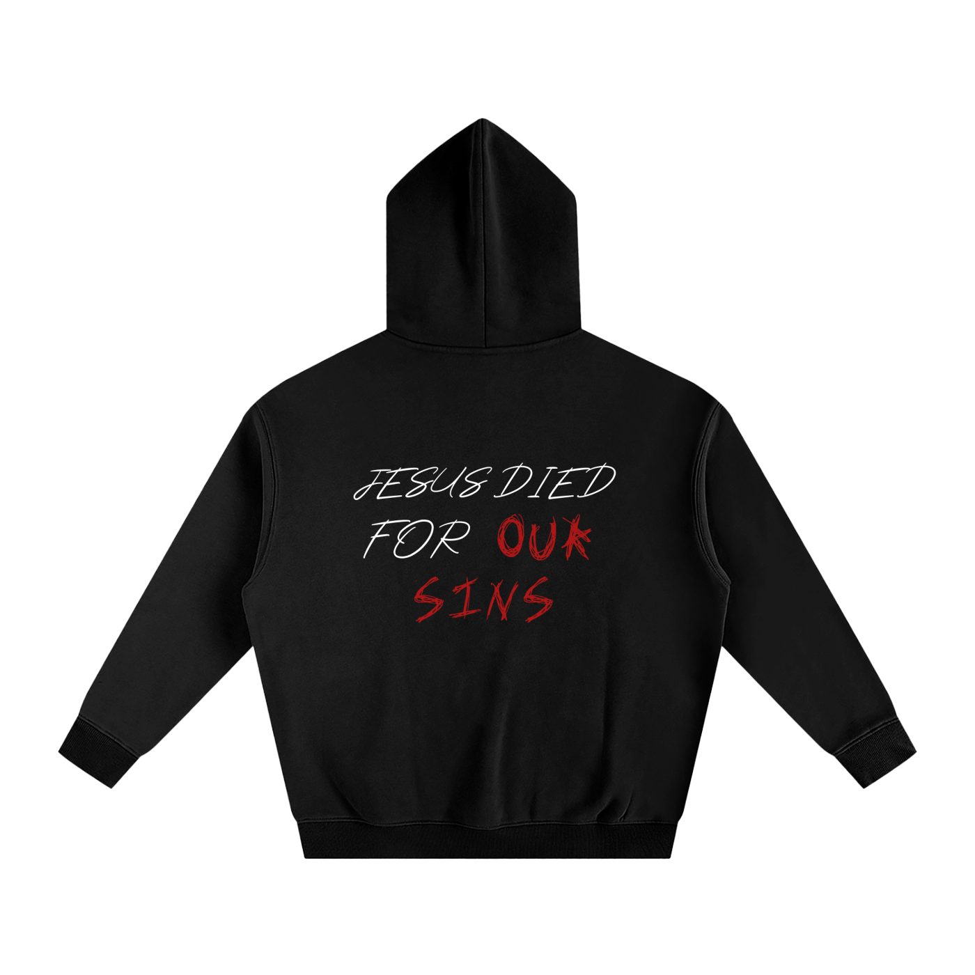 Jesus Died For Our Sins Hoodie